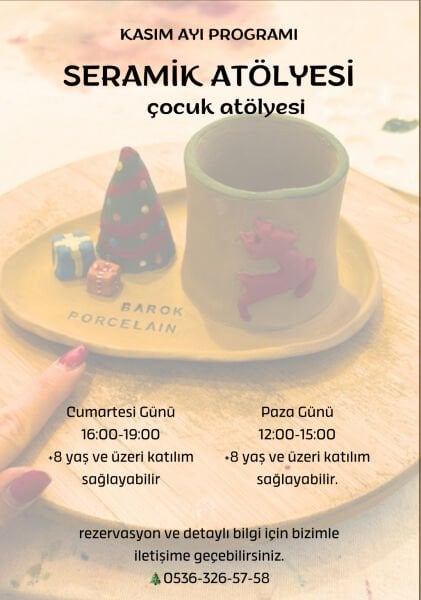 SERAMİK WORKSHOP KASIM AYI PROGRAMI (ÇOCUK) REZERVASYONLARI WHATSAPP ÜZERİNDEN OLUŞTURABİLİRSİNİZ.